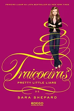 Livro Traiçoeiras - Volume 9. Coleção Pretty Little Liars - Resumo, Resenha, PDF, etc.