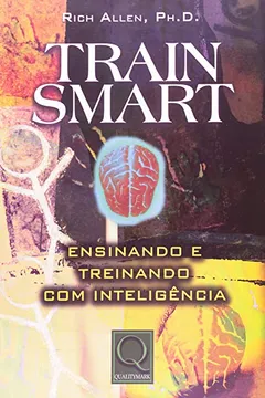 Livro Train Smart. Ensinando e Treinando com Inteligência - Resumo, Resenha, PDF, etc.