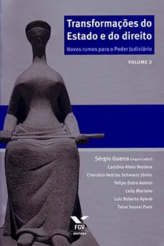 Livro Transformações do Estado e do Direito. Novos Rumos Para o Poder Judiciário - Volume  2 - Resumo, Resenha, PDF, etc.