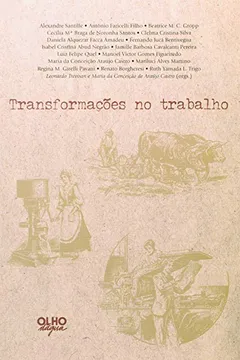 Livro Transformaçoes No Trabalho - Resumo, Resenha, PDF, etc.
