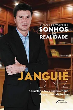 Livro Transformando Sonhos em Realidade. A Trajetória do Ex-Engraxate que Chegou à Lista da Forbes - Resumo, Resenha, PDF, etc.