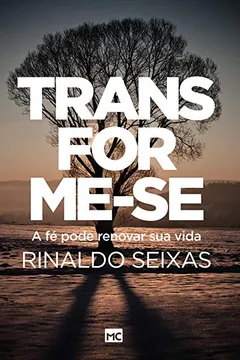 Livro Transforme-se: A fé pode renovar sua vida - Resumo, Resenha, PDF, etc.