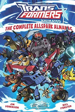 Livro Transformers Animated: The Complete Allspark Almanac - Resumo, Resenha, PDF, etc.