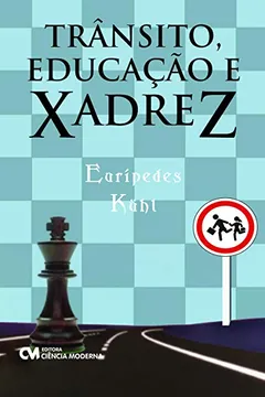 Livro Transito, Educacao E Xadrez - Resumo, Resenha, PDF, etc.