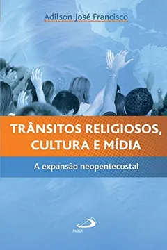 Livro Trânsitos Religiosos, Cultura e Mídia - Resumo, Resenha, PDF, etc.