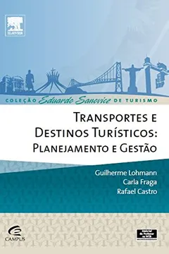 Livro Transportes e Destinos Turísticos. Planejamento e Gestão - Resumo, Resenha, PDF, etc.