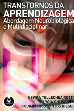 Livro Transtornos da Aprendizagem. Abordagem Neurobiológica e Multidisciplinar - Resumo, Resenha, PDF, etc.