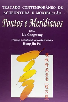 Capa do livro Tratado Contemporaneo De Acupuntura E Moxibustao Pontos E Meridianos