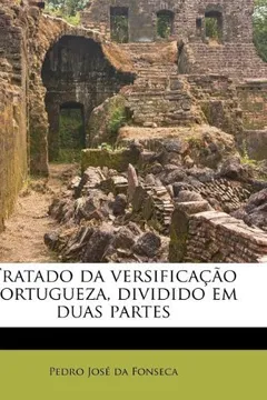 Livro Tratado Da Versificacao Portugueza, Dividido Em Duas Partes - Resumo, Resenha, PDF, etc.