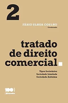 Livro Tratado de Direito Comercial. Tipos Societários, Sociedade Limitada e Sociedade Anônima - Volume 2 - Resumo, Resenha, PDF, etc.