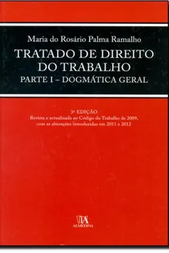 Capa do livro Tratado de Direito do Trabalho. Parte I. Dogmática Geral