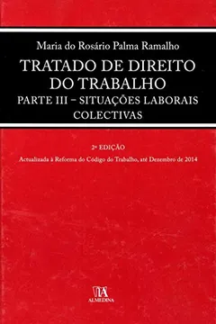 Capa do livro Tratado de Direito do Trabalho: Parte III - Situações Laboriais Colectivas