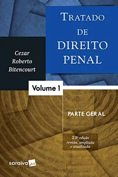 Livro Tratado de Direito Penal 1 - Parte Geral - Resumo, Resenha, PDF, etc.