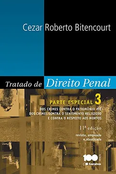 Livro Tratado de Direito Penal. Parte Especial - Volume 3 - Resumo, Resenha, PDF, etc.