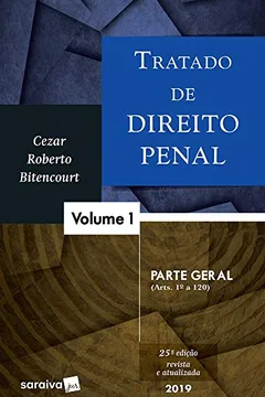 Livro Tratado de direito penal : Parte geral - 25ª edição de 2019 - Resumo, Resenha, PDF, etc.