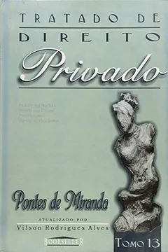 Livro Tratado de Direito Privado - Tomo 13 - Resumo, Resenha, PDF, etc.