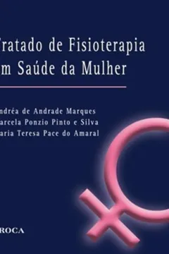 Livro Tratado de Fisioterapia em Saúde da Mulher - Resumo, Resenha, PDF, etc.