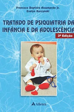 Livro Tratado de psiquiatria da infância e da adolescência - Resumo, Resenha, PDF, etc.