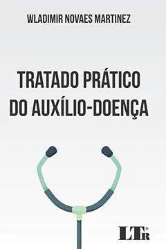 Livro Tratado Prático do Auxílio-Doença - Resumo, Resenha, PDF, etc.