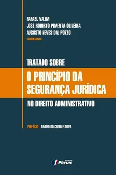 Livro Tratado Sobre o Princípio da Segurança Jurídica no Direito Administrativo - Resumo, Resenha, PDF, etc.