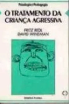 Livro Tratamento da Criança Agressiva - Resumo, Resenha, PDF, etc.