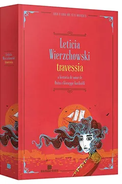 Livro Travessia. A História de Amor de Anita e Giuseppe Garibaldi - Resumo, Resenha, PDF, etc.