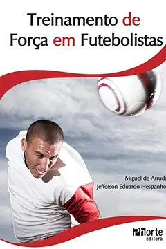 Livro Treinamento de Força em Futebolistas - Resumo, Resenha, PDF, etc.