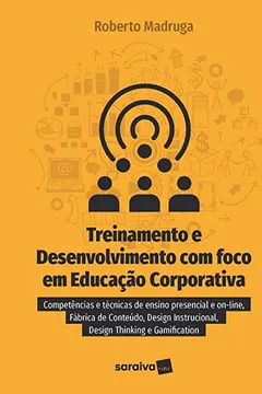 Livro Treinamento e Desenvolvimento com Foco em Educação Corporativa - Resumo, Resenha, PDF, etc.