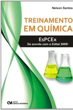 Livro Treinamento Em Quimica - Espcex De Acordo Com O Edital 2009 - Resumo, Resenha, PDF, etc.