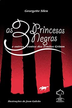 Livro Três Princesas Negras E Outros Contos Dos Irmãos Grimm - Resumo, Resenha, PDF, etc.