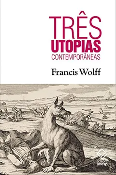 Livro Três Utopias Contemporâneas - Resumo, Resenha, PDF, etc.