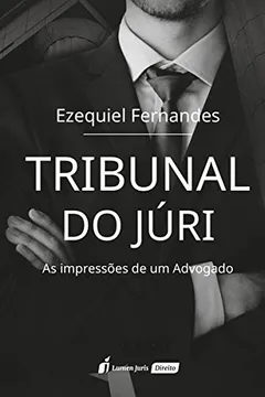 Livro Tribunal do Júri. As Impressões de Um Advogado - Resumo, Resenha, PDF, etc.
