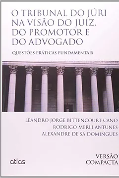 Livro Tribunal do Júri na Visão do Juiz, do Promotor e do Advogado - Resumo, Resenha, PDF, etc.