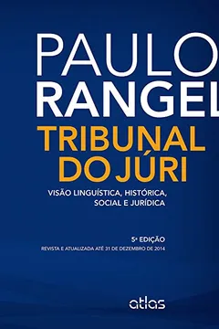 Livro Tribunal do Júri. Visão Linguística, Histórica, Social e Jurídica - Resumo, Resenha, PDF, etc.