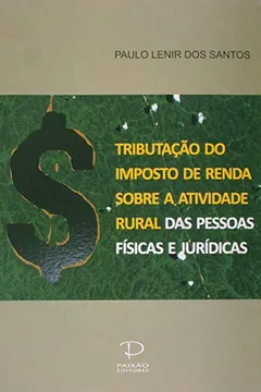 Livro Tributação do Imposto de Renda Sobre a Atividade - Resumo, Resenha, PDF, etc.