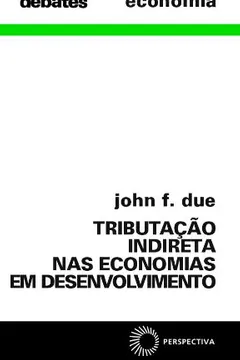 Livro Tributação Indireta nas Economias em Desenvolvimento - Resumo, Resenha, PDF, etc.