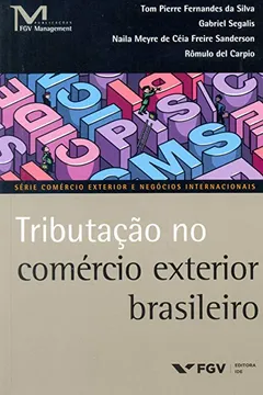 Livro Tributação no Comércio Exterior Brasileiro - Resumo, Resenha, PDF, etc.