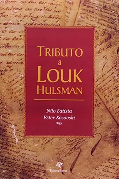 Livro Tributo A Louk Hulsman - Resumo, Resenha, PDF, etc.