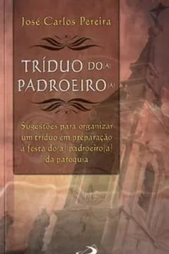 Livro Triduo Do(A) Padroeiro(A) - Resumo, Resenha, PDF, etc.