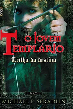 Livro Trilha Do Destino - Volume 2. Coleção O Jovem Templário - Resumo, Resenha, PDF, etc.