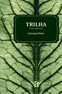 Livro Trilha. Poemas. 1968-2015 - Resumo, Resenha, PDF, etc.