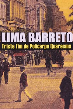 Livro Triste Fim De Policarpo Quaresma - Coleção L&PM Pocket - Resumo, Resenha, PDF, etc.