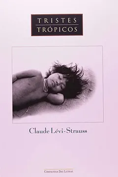 Livro Tristes Trópicos - Resumo, Resenha, PDF, etc.