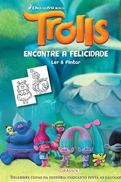 Livro Trolls. Encontre a Felicidade. Ler e Pintar - Resumo, Resenha, PDF, etc.