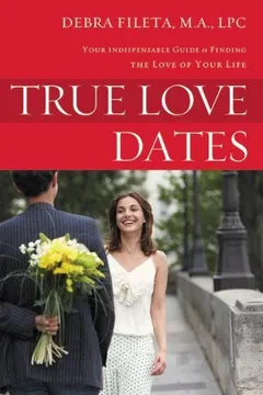 Livro True Love Dates: Your Indispensable Guide to Finding the Love of Your Life - Resumo, Resenha, PDF, etc.