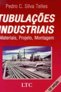 Livro Tubulações Industriais. Materiais, Projetos, Montagem - Resumo, Resenha, PDF, etc.