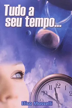 Livro Tudo a Seu Tempo... - Resumo, Resenha, PDF, etc.