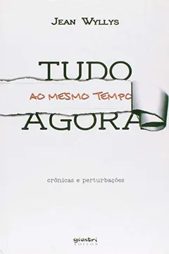 Livro Tudo ao Mesmo Tempo Agora - Resumo, Resenha, PDF, etc.