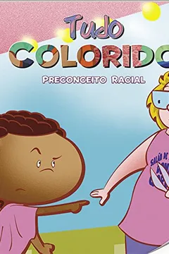 Livro Tudo Colorido. Preconceito Racial - Nível 3. Coleção Bullying - Resumo, Resenha, PDF, etc.