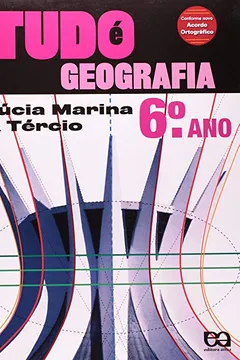 Capa do livro Tudo É Geografia. 6º Ano